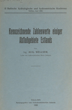 Kennzeichnende Zahlenwerte einiger Abflussgebiete Estlands : II Baltische hydrologische und hydrometrische Konferenz, Tallinn, Juni 1928