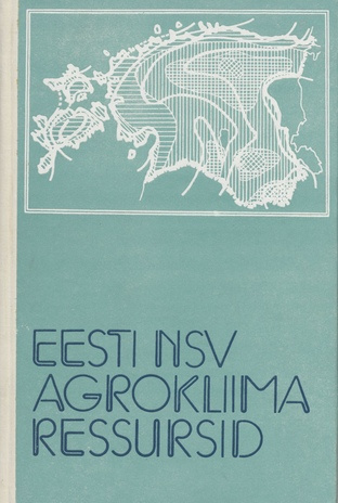 Eesti NSV agrokliima ressursid : teatmik 