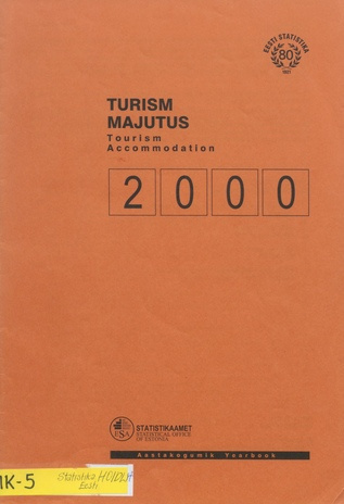 Turism. Majutus 2000 : aastakogumik = Tourism. Accommodation 2000 : yearbook ; 2001-05