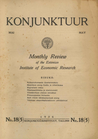 Konjunktuur : monthly review of the Estonian Institute of Economic Research ; 18 1936-05-05
