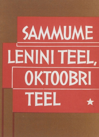 Sammume Lenini teel, Oktoobri teel : metoodiline kiri 