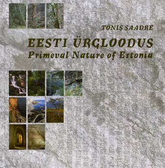 Eesti ürgloodus = Primeval nature of Estonia 