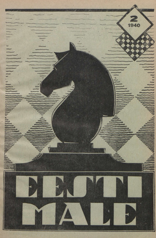 Eesti Male : Eesti Maleliidu häälekandja ; 2 1940-02