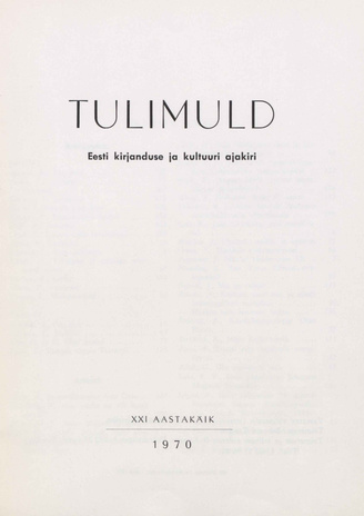 Tulimuld : Eesti kirjanduse ja kultuuri ajakiri ; sisukord 1970