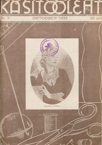 Käsitööleht : naiste käsitöö ja kodukaunistamise ajakiri ; 7 1933-10