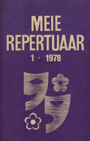 Meie repertuaar : Eesti NSV Rahvaloomingu ja Kultuuritöö Teadusliku Metoodikakeskuse väljaanne ; 1 1978-01