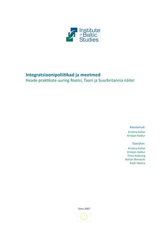 Integratsioonipoliitikad ja meetmed: heade praktikate uuring Rootsi, Taani ja Suurbritannia näitel