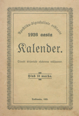 Apostlik-õigeusuliste eestlaste kalender 1926 aastaks ; 1925