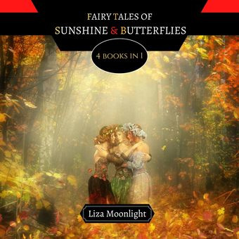 Fairy tales of sunshine & butterflies : 4 books in 1 