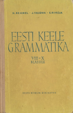 Eesti keele grammatika keskkooli VIII-X klassile
