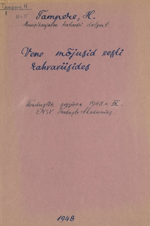 Vene mõjusid eesti rahvaviisides : ettekanne ENSV Teaduste Akadeemia teaduslikul sessioonil 16.IV 1948