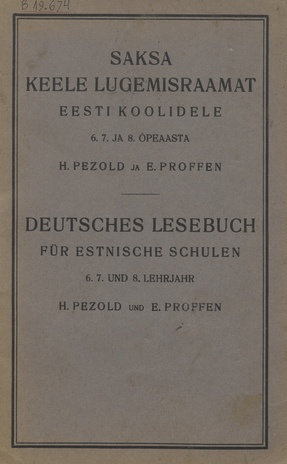 Saksa keele lugemisraamat eesti koolidele : 6., 7. ja 8. õpeaasta = Deutsches Lesebuch für estnische Schulen : 6., 7. und 8. Lehrjahr