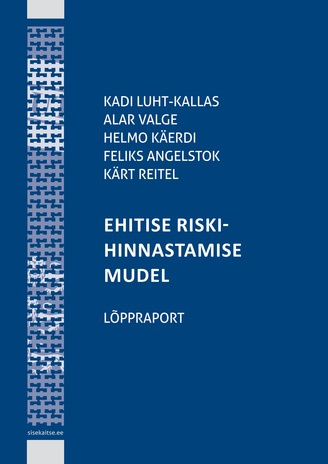Ehitise riskihinnastamise mudel : Lõppraport 