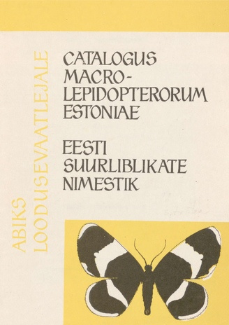 Eesti suurliblikate nimestik = Catalogus Macrolepidopterorum Estoniae