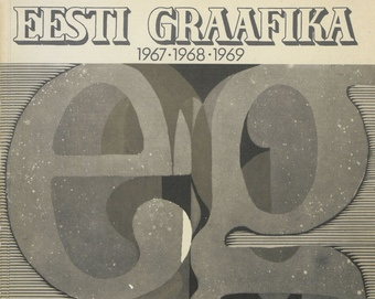 Eesti graafika 1967-1968-1969 = Эстонская графика 1967-1968-1969 