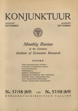 Konjunktuur : monthly review of the Estonian Institute of Economic Research ; 57-58 1939-09-30