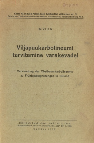 Viljapuukarbolineumi tarvitamine varakevadel = Verwendung des Obstbaumkarbolineums zu Frühjahrsbespritzungen in Estland