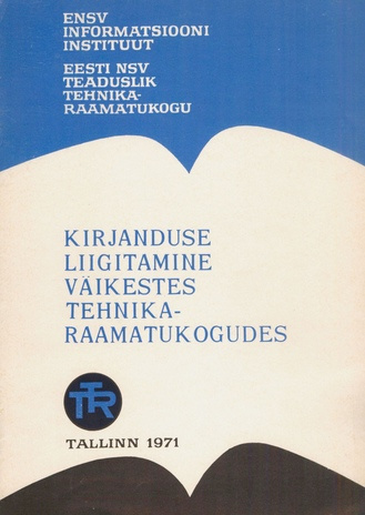 Kirjanduse liigitamine väikestes tehnikaraamatukogudes (Metoodiline kiri ; 1971, 3)