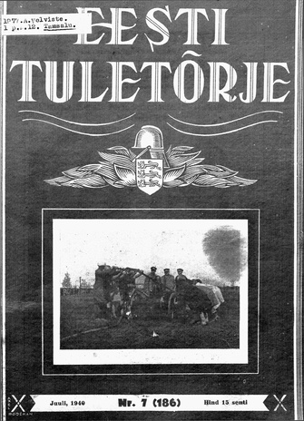 Eesti Tuletõrje : tuletõrje kuukiri ; 7 (186) 1940-07