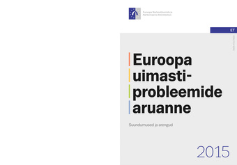 Euroopa uimastiprobleemide aruanne ; 2015