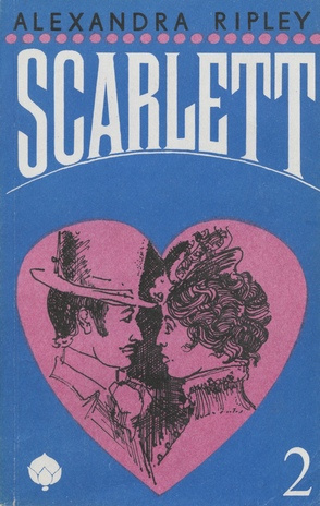 Scarlett. 2. : järg M. Mitchelli romaanile "Tuulest viidud" 