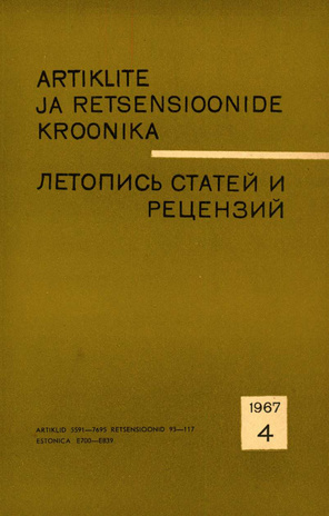 Artiklite ja Retsensioonide Kroonika = Летопись статей и рецензий ; 4 1967-04