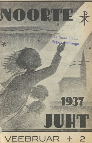 Noorte juht : Eesti ev.-lut. kiriku noorte häälekandja ; 2 1937-01-21
