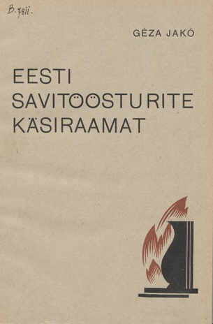 Eesti savitöösturite käsiraamat : praktikuile, õpilasile ja pottseppadele