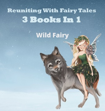 Reuniting with fairy tales : 2 books in 1 