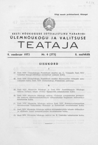 Eesti Nõukogude Sotsialistliku Vabariigi Ülemnõukogu ja Valitsuse Teataja ; 6 (375) 1973-02-09