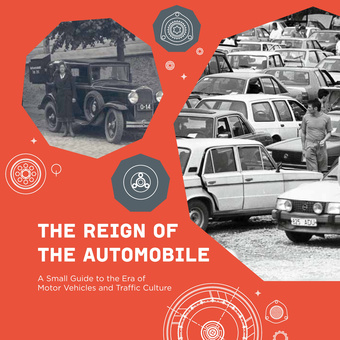 The reign of the automobile : a small guide to the era of motor vehicles and traffic culture 