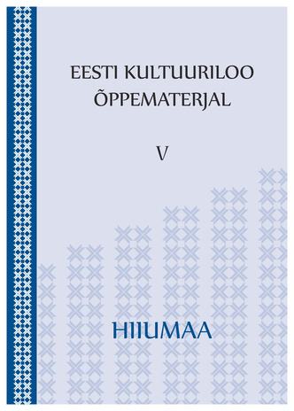 Eesti kultuuriloo õppematerjal. V, Hiiumaa