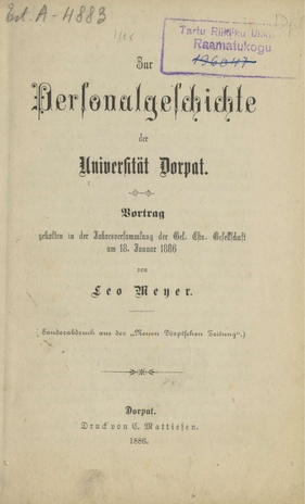 Zur Personalgeschichte der Universität Dorpat : Vortrag gehalten in der Jahresversammlung der Gel. Estn. Gesellschaft am 18. Januar 1886
