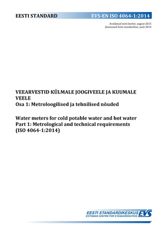 EVS-EN ISO 4064-1:2014 Veearvestid külmale joogiveele ja kuumale veele. Osa 1, Metroloogilised ja tehnilised nõuded = Water meters for cold potable water and hot water. Part 1, Metrological and technical req uirements (ISO 4064-1:2014) 
