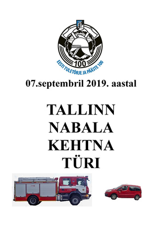 Eesti tuletõrje ja pääste 100 : 07. septembril 2019. aastal : Tallinn, Nabala, Kehtna, Türi 