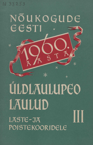 Nõukogude Eesti 1960. a. XV üldlaulupeo laulud laste- ja poistekooridele. III