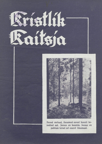 Kristlik Kaitsja : Eesti metodistide häälekandja ; 6-7 1938-06-02