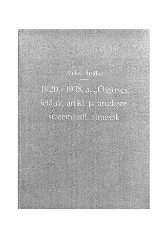 1920.-1938. a. Õiguses leiduvate artiklite ja arutluste süstemaatiline nimestik