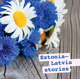 Estonia-Latvia stories 2007-2013