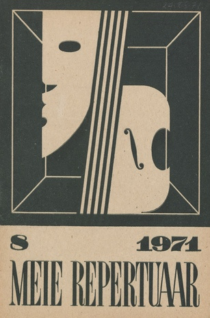 Meie repertuaar : Eesti NSV Rahvaloomingu ja Kultuuritöö Teadusliku Metoodikakeskuse väljaanne ; 8 1971-08