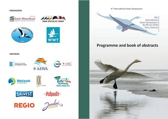 Programme and book of abstracts : 6th International Swan Symposium : 16-19 Oct 2018 Tartu, Estonia 