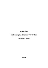 Action plan for developing Estonian VET System in 2001-2004