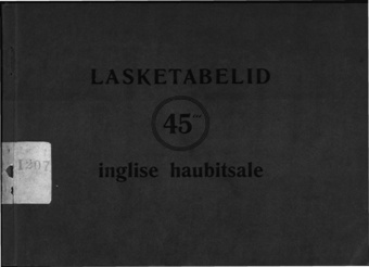 Lasketabelid 45 [tollisele] inglise haubitsale : mürsk : granaat (H.E.)