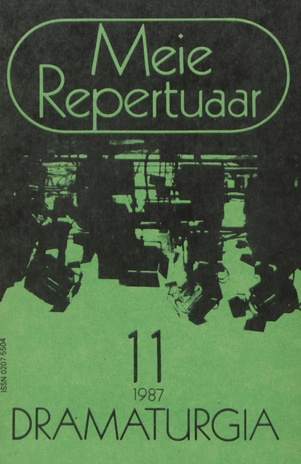 Meie repertuaar : Eesti NSV Rahvaloomingu ja Kultuuritöö Teadusliku Metoodikakeskuse väljaanne ; 11 1987-11