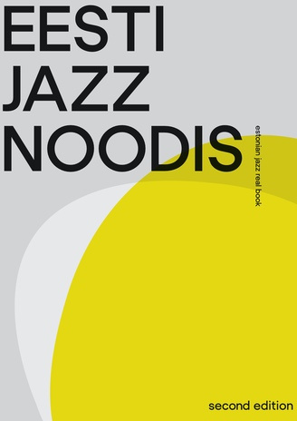 Eesti jazz noodis. [2] = Estonian jazz real book. Second edition 