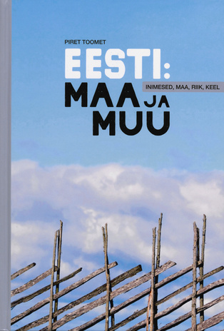 Eesti : maa ja muu : inimesed, maa, riik, keel 