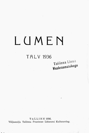 Lumen : Tallinna Prantsuse Lütseumi kultuurringi ajakiri ; talv 1936