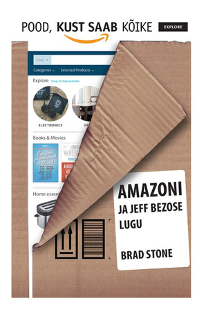 Pood, kust saab kõike : Jeff Bezose ja Amazoni lugu 