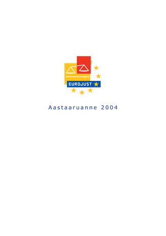 Eurojust. Aastaaruanne 2004
