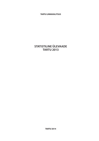 Statistiline ülevaade Tartu : 2013